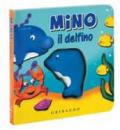 Mino il delfino. Libro sonoro. Ediz. illustrata