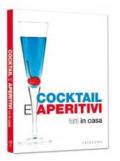 Cocktail e aperitivi fatti in casa