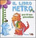 Il libro metro per il tuo piccolino