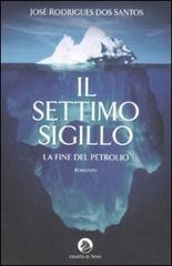 Il settimo sigillo. La fine del petrolio