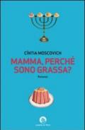 Mamma, perché sono grassa?