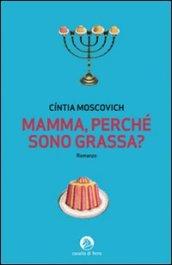 Mamma, perché sono grassa?