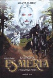 L'assassino nero. La saga di Esmeria