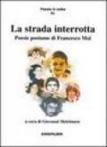 La strada interrotta. Poesie postume di Francesco Moi