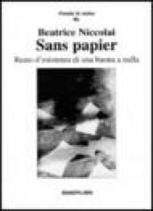 Sans papier. Reato di esistenza di una buona a nulla. Ediz. italiana e tedesca