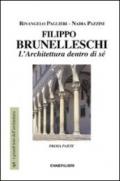 Filippo Brunelleschi. L'architettura dentro di sé. 1.