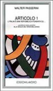 Articolo 1. L'Italia è una Repubblica fondata su... Lavoro e non lavoro alle soglie del terzo millennio