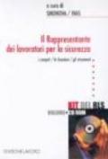 Il rappresentante dei lavoratori per la sicurezza. I compiti, le funzioni, gli strumenti. Con CD-ROM