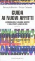 Guida ai nuovi affitti. La riforma delle locazioni abitative e degli sfratti (Legge 431/98). Con CD-ROM