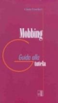 Mobbing. Guida alla tutela