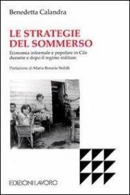 Le strategie del sommerso. Economia informale e popolare in Cile durante e dopo il regime militare