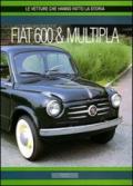 FIAT 600 & Multipla. Ediz. illustrata