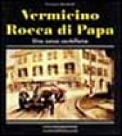 Vermicino-Rocca di Papa una corsa castellana. Ediz. illustrata