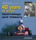 Birel. 40 years of kart. Technology and history