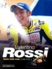 Valentino Rossi. Genio della moto