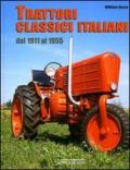 Trattori classici italiani. Dal 1911 al 1955. Ediz. illustrata
