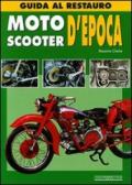 Moto & scooters d'epoca. Guida al restauro