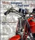 Moto bolognesi degli anni '20. Ediz. italiana e inglese
