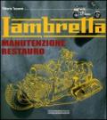 Lambretta. Manutenzione e restauro. Ediz. illustrata