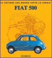 Fiat 500. Ediz. illustrata