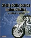 Storia della tecnica motociclistica. Il veicolo, il motore