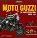 Moto Guzzi. The complete history from 1921. Ediz. illustrata
