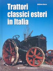 Trattori classici esteri in Italia. Ediz. illustrata