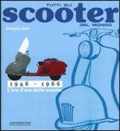 Tutti gli scooter del mondo. 1946-1966