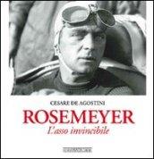 Rosemeyer. L'asso invincibile