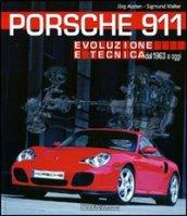 Porsche 911. Evoluzione e tecnica dal 1963 a oggi