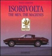 Isorivolta. The men, the machines. Ediz. illustrata