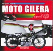 Moto Gilera. Un secolo di tecnica e sport. Ediz. illustrata