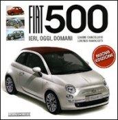 Fiat 500. Ediz. illustrata