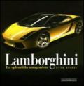 Lamborghini. La splendida antagonista. Ediz. illustrata