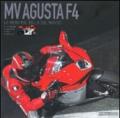 Mv Agusta F4. La moto più bella del mondo. Ediz. illustrata