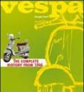 Vespa. The complete history from 1946. Ediz. illustrata