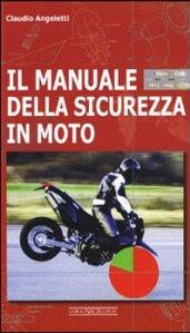 Manuale Della Sicurezza In Moto (Il)