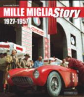 Mille Miglia story 1927-1957. Ediz. italiana e inglese