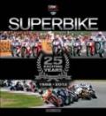 Superbike. 25 exciting years. 1988-2012. Ediz. italiana e inglese