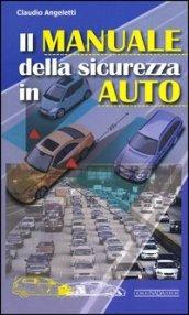 Il manuale della sicurezza in auto