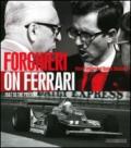 Forghieri on Ferrari. 1947 to the present. Ediz. illustrata