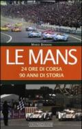 Le Mans. 24 ore di corsa. 90 anni di storia
