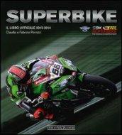 Superbike 2013-2014. Il libro ufficiale