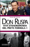 Don Ruspa. Vita straordinaria del prete Formula 1