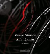 Museo storico Alfa Romeo. The catalogue. Ediz. inglese