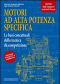 Motori ad alta potenza specifica. Le basi concettuali della tecnica da competizione