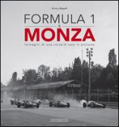 Formula 1 & Monza. Immagini di una corsa-A race in pictures. Ediz. bilingue