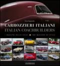 Carrozzieri italiani. I maestri dello stile-Italian coachbuilders. The masters of style. Ediz. bilingue