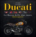 Ducati. La «Rossa» delle due ruote. Ediz. illustrata