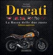 Ducati. La «Rossa» delle due ruote. Ediz. illustrata